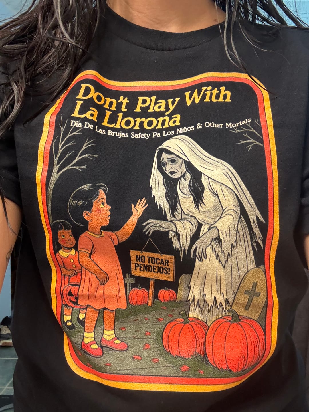 Customer photo review of Don't Play With La Llorona Espooky Tee