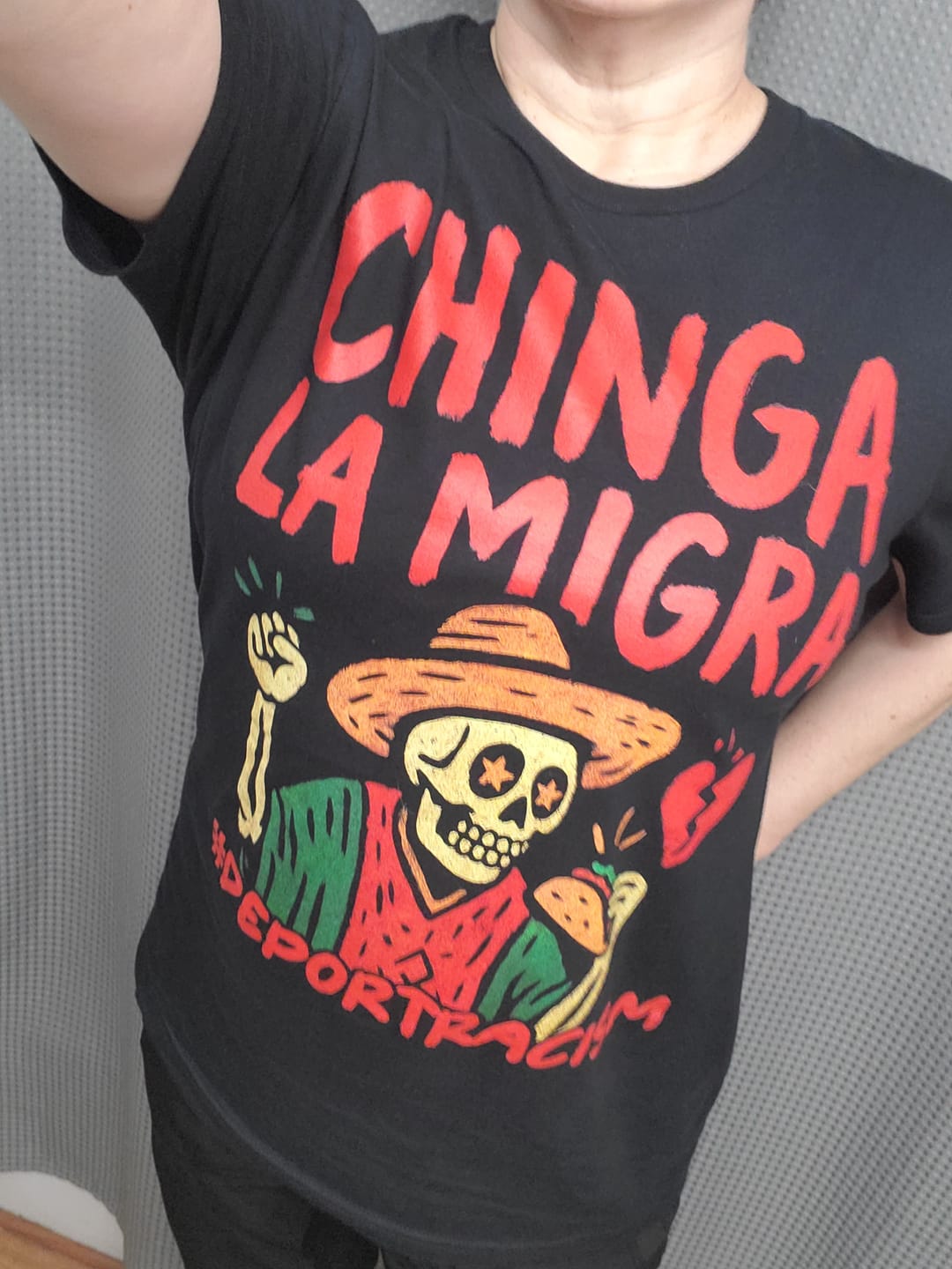 Customer photo review of Chinga La Migra OG T-Shirt