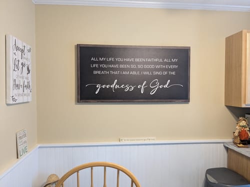 Customer photo review of Goodness Of God Faith Sign II