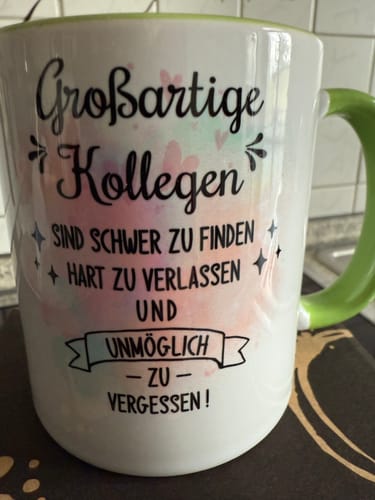 Customer photo review of Bedruckte Tasse mit Spruch Großartige Kollegen