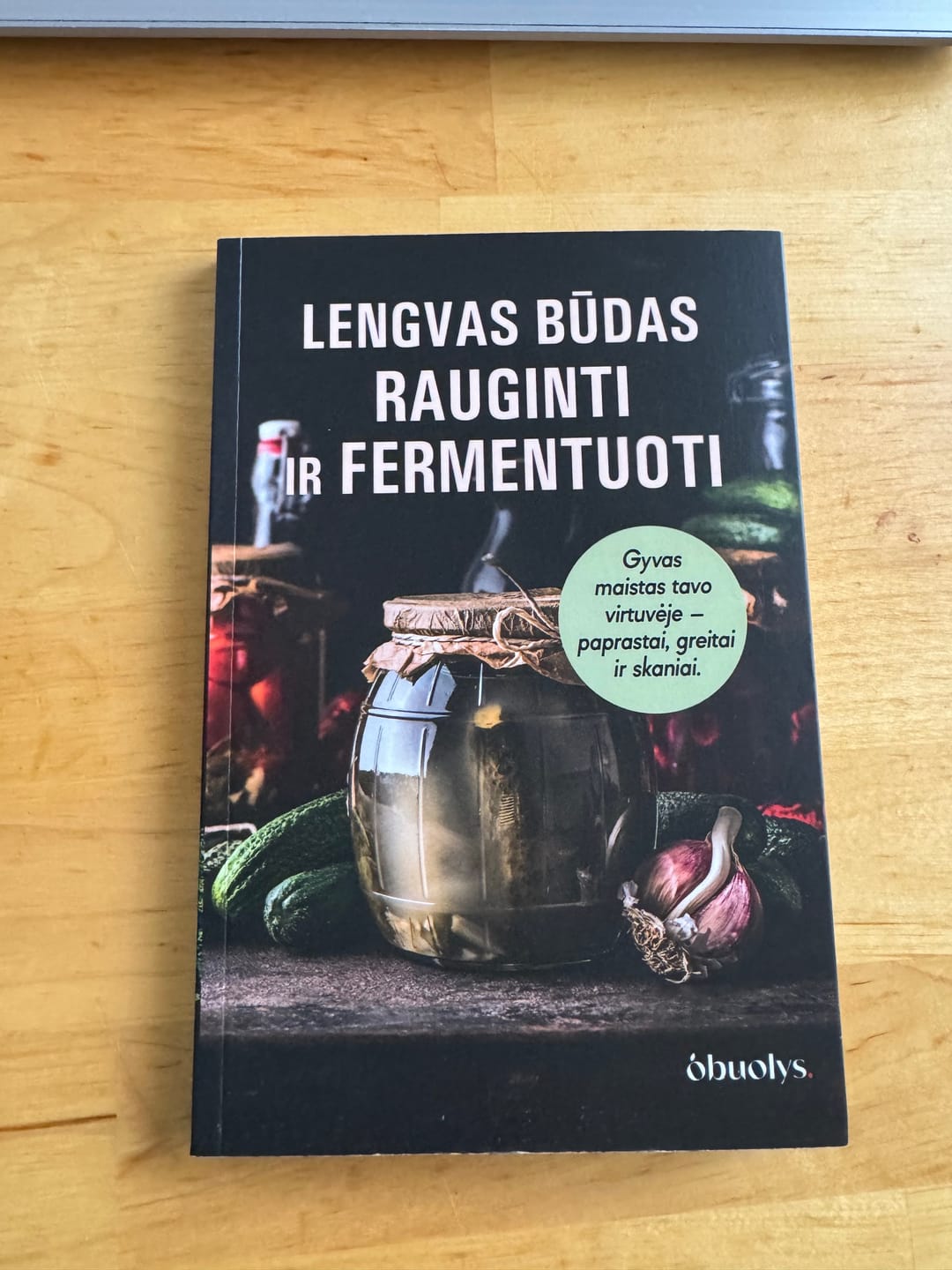 Customer photo review of Lengvas būdas rauginti ir fermentuoti: gyvas maistas - paprastai ir greitai!