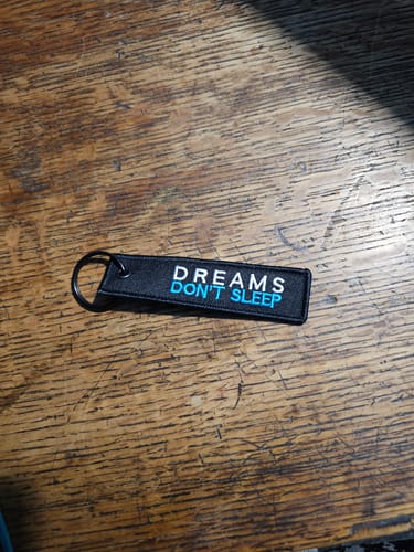 Customer photo review of DREAMS DON'T SLEEP KEY TAG