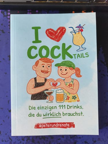 Customer photo review of I LOVE COCKTAILS – Die einzigen 111 Drinks, die du wirklich brauchst