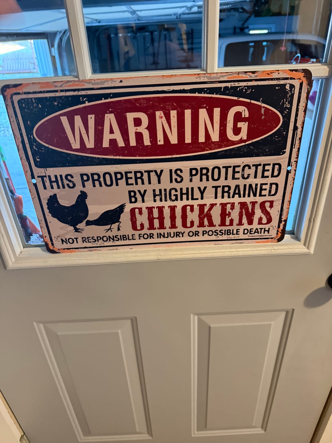 Customer photo review of Property Protected by Chickens - Metal Sign