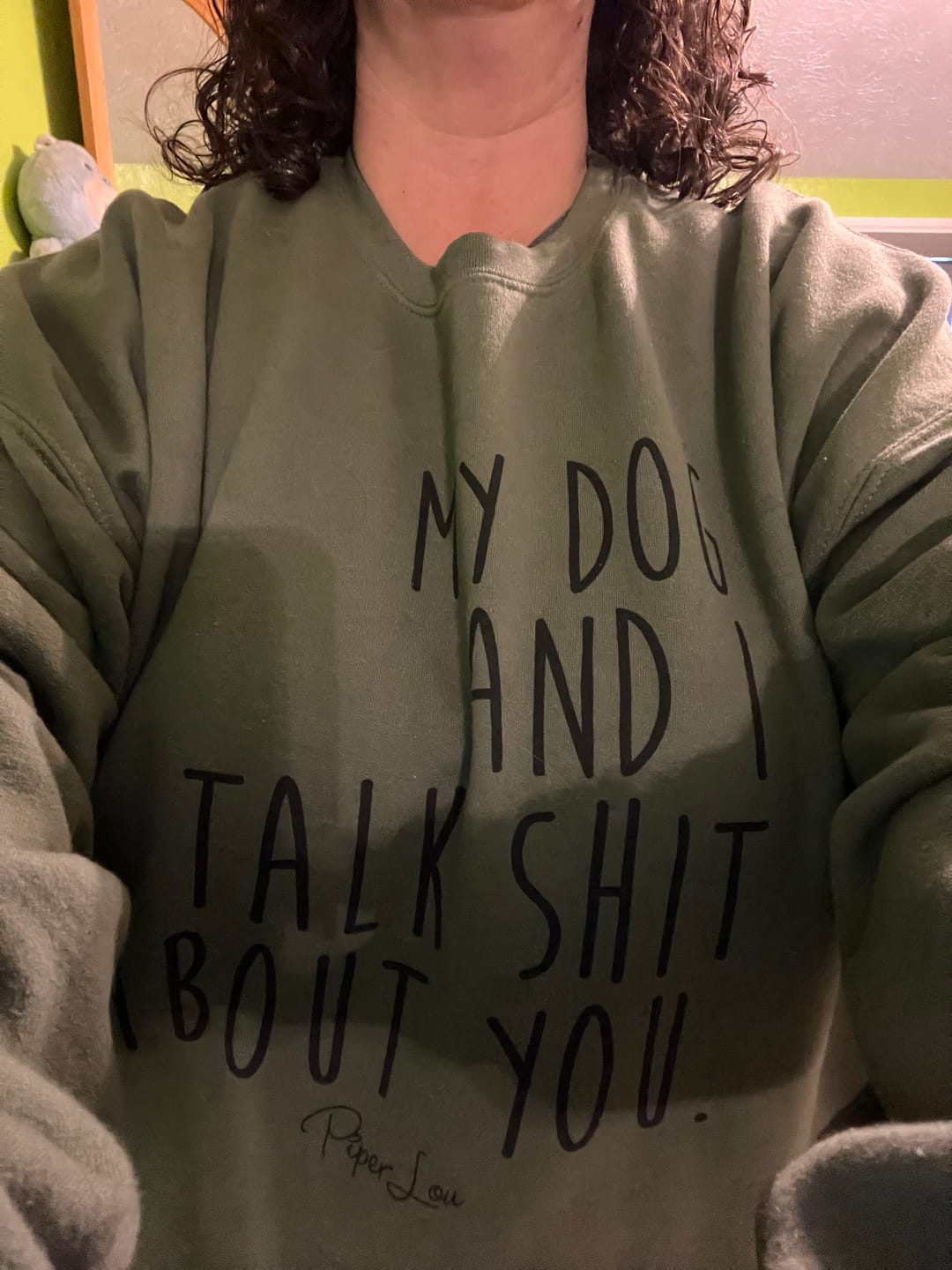 Customer photo review of My Dog And I Talk Shit About You Graphic Crewneck Sweatshirt