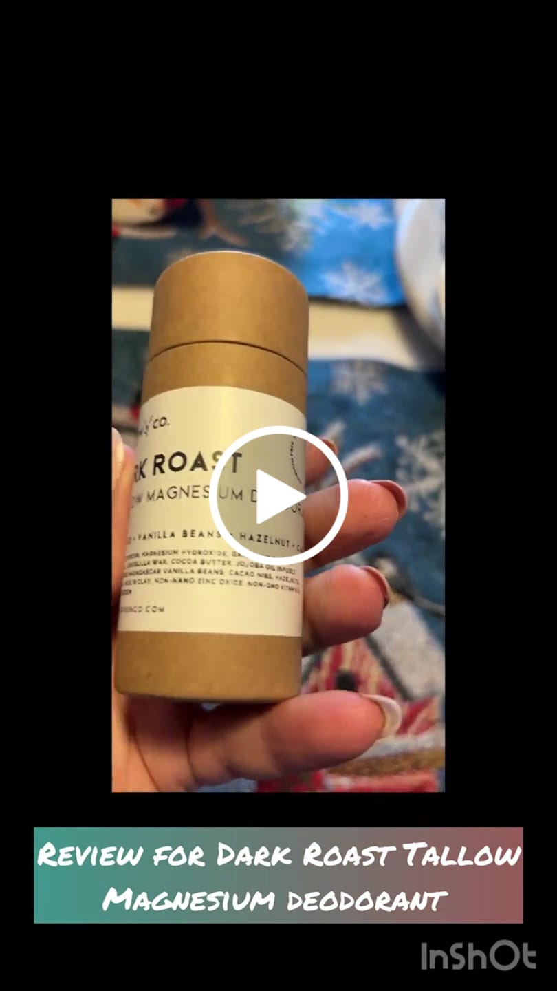 Customer video review of DARK ROAST TALLOW MAGNESIUM DEODORANT