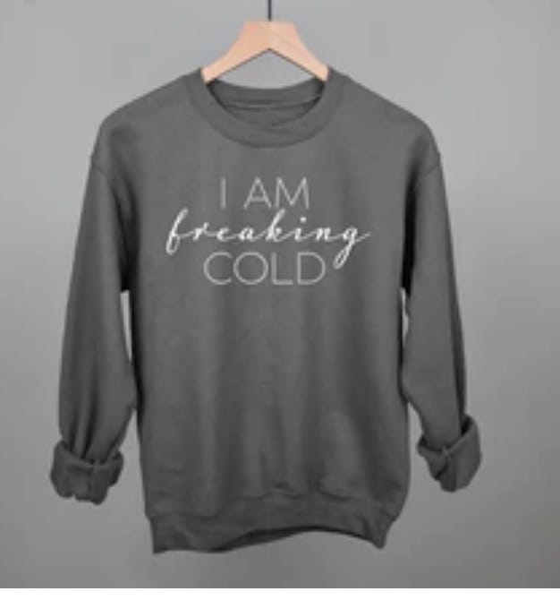 Customer photo review of I Am Freaking Cold