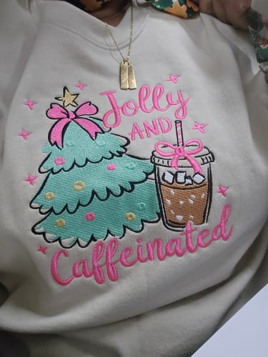 Customer photo review of Jolly & Caffeinated Embroidered Sweatshirt