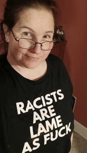 Customer photo review of Racists Are Lame Unisex T-Shirt