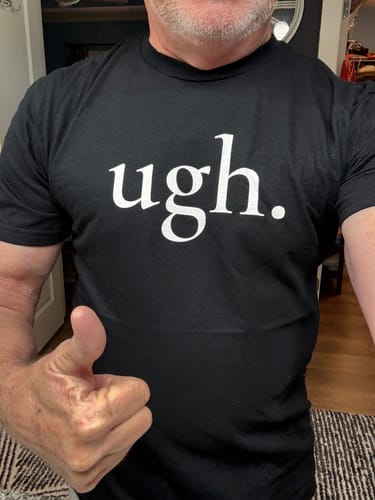 Customer photo review of Ugh. T-Shirt