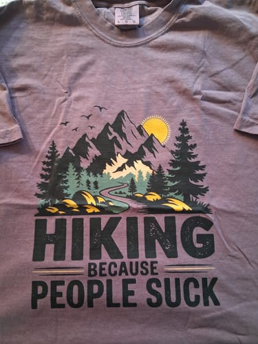 Customer photo review of Hiking Because People Suck T-shirt