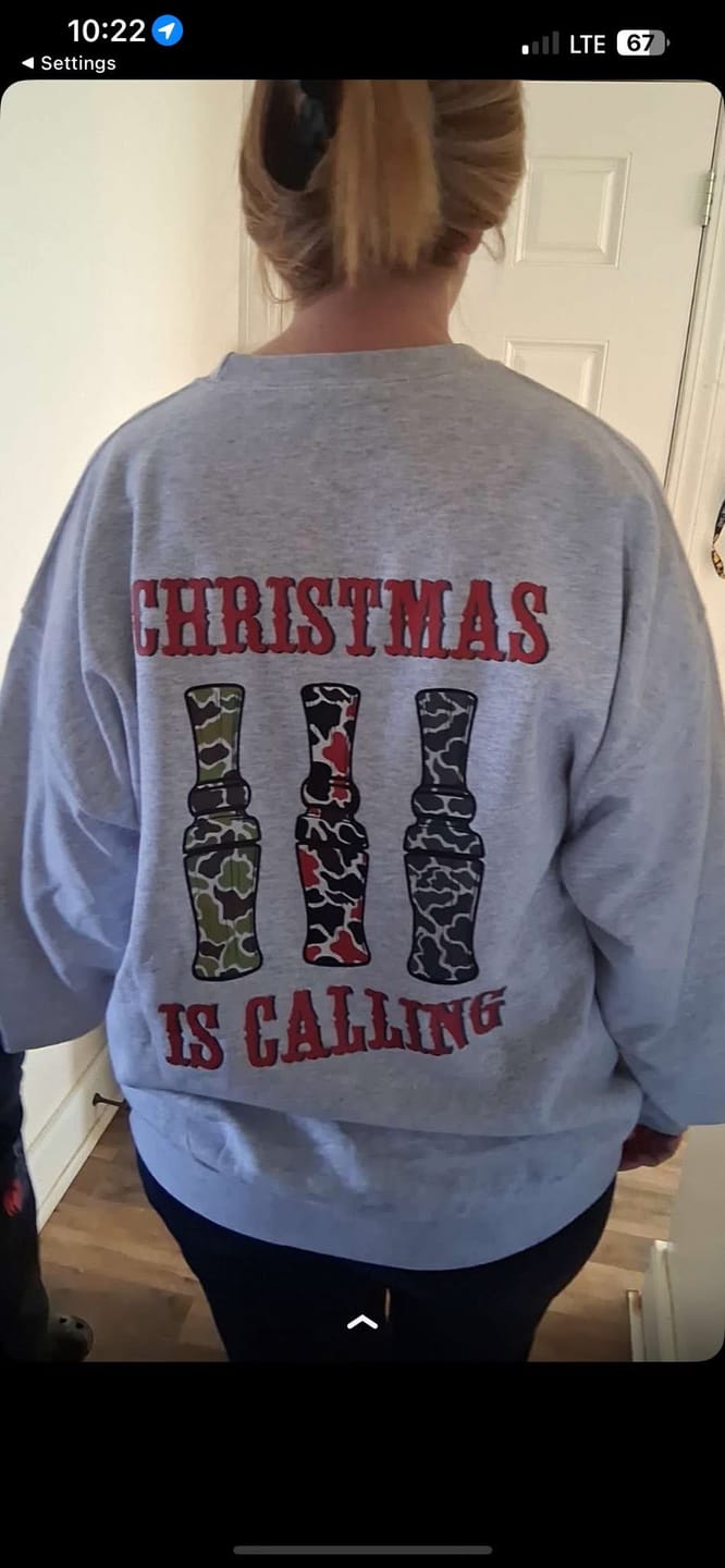 Customer photo review of Christmas is Calling, Duck Season, Hunting, Front and Back Sweatshirt