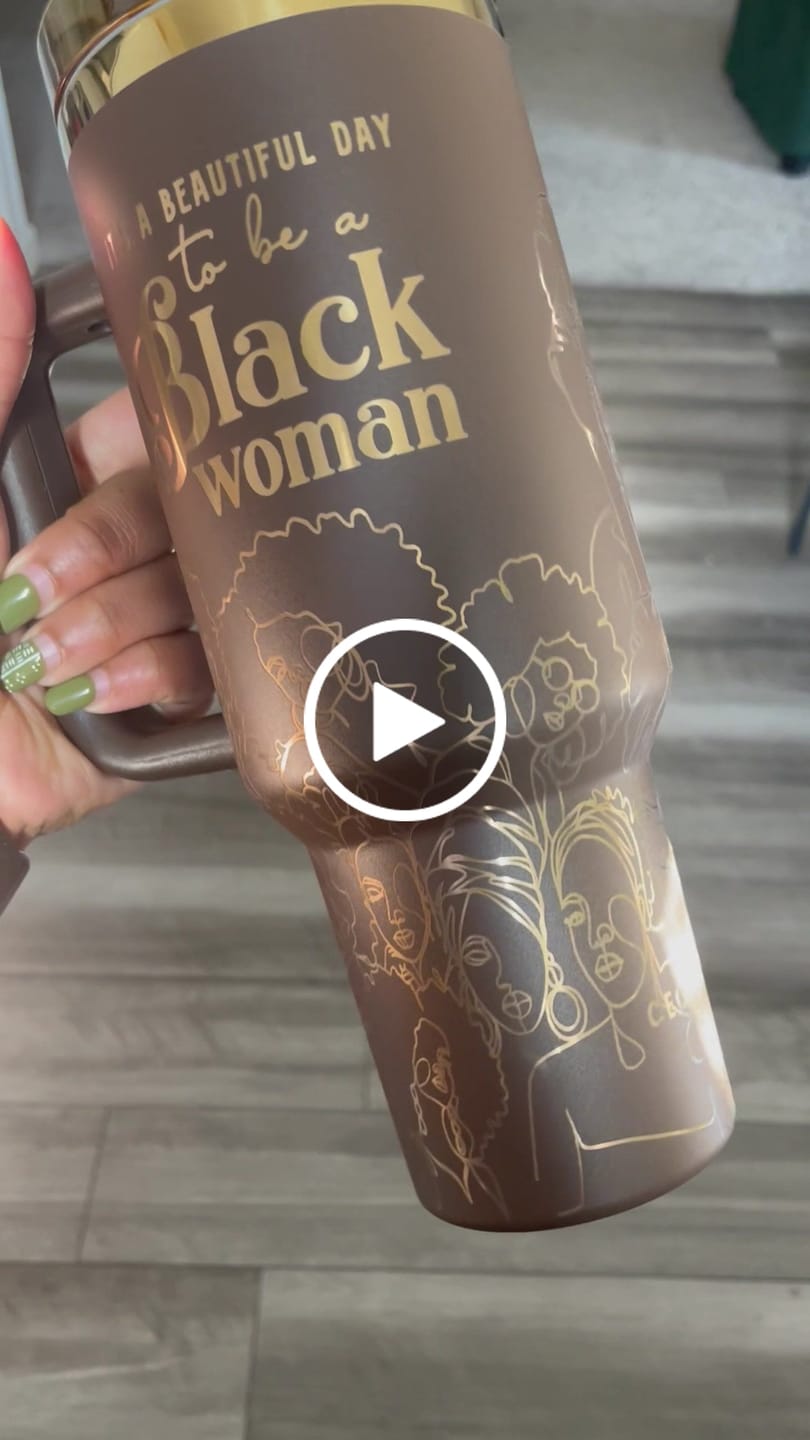 Customer video review of Brown Sugar (4th Anniversary) 40oz Insulated Tumbler – "It's a Beautiful Day to be a Black Woman"