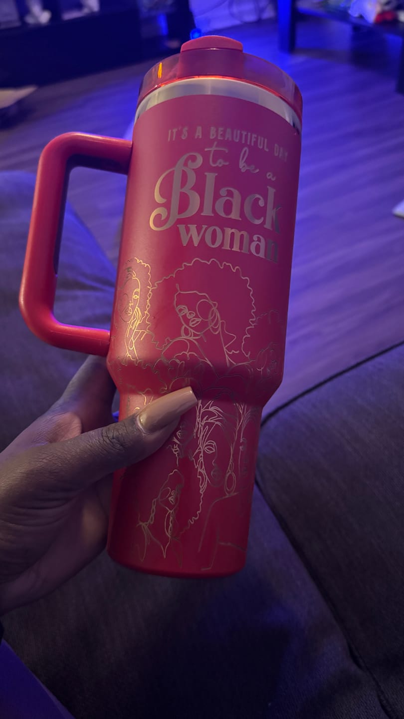 Customer photo review of "Crimson Reign" 40oz Insulated Tumbler – "It’s a Beautiful Day to be a Black Woman" | PRE-ORDER SHIPS BY 12/12/25