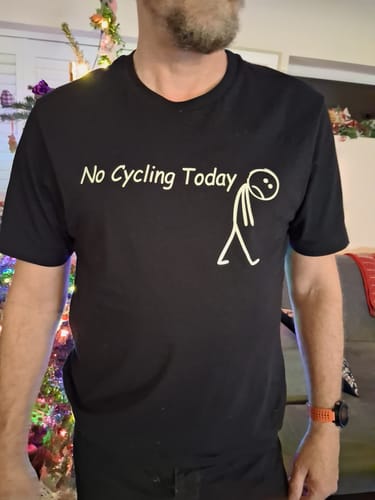 Customer photo review of No Cycling Today T Shirt