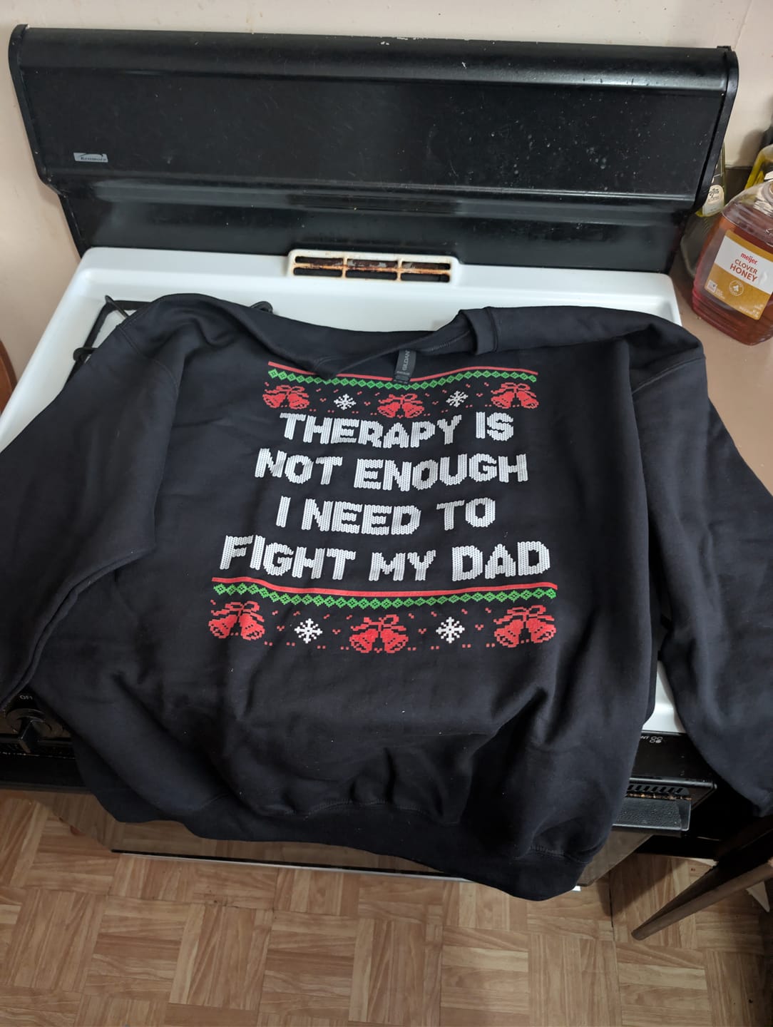 Customer photo review of Therapy Is Not Enough I Need To Fight My Dad- Ugly Sweater