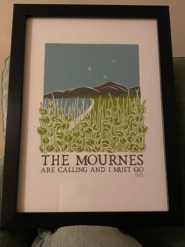 Customer photo review of The Mournes Are Calling And I Must Go A4 Print | Once Upon A Dandelion