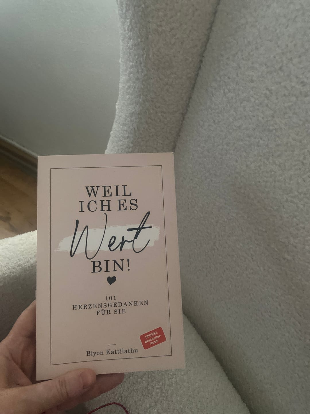 Customer photo review of Weil ich es wert bin! - 101 Herzensgedanken für sie