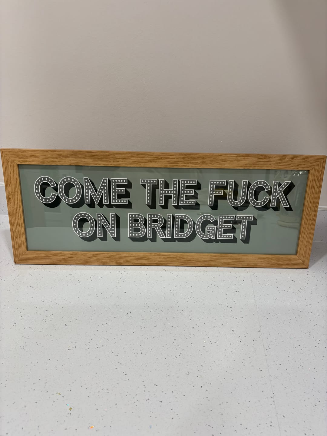 Customer photo review of Come The Fuck On Bridget Framed Print