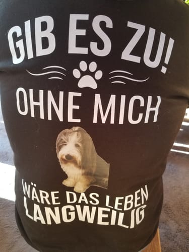 Customer photo review of Ohne mich wäre es langweilig - Personalisierbarer Hoodie Unisex Rückendruck