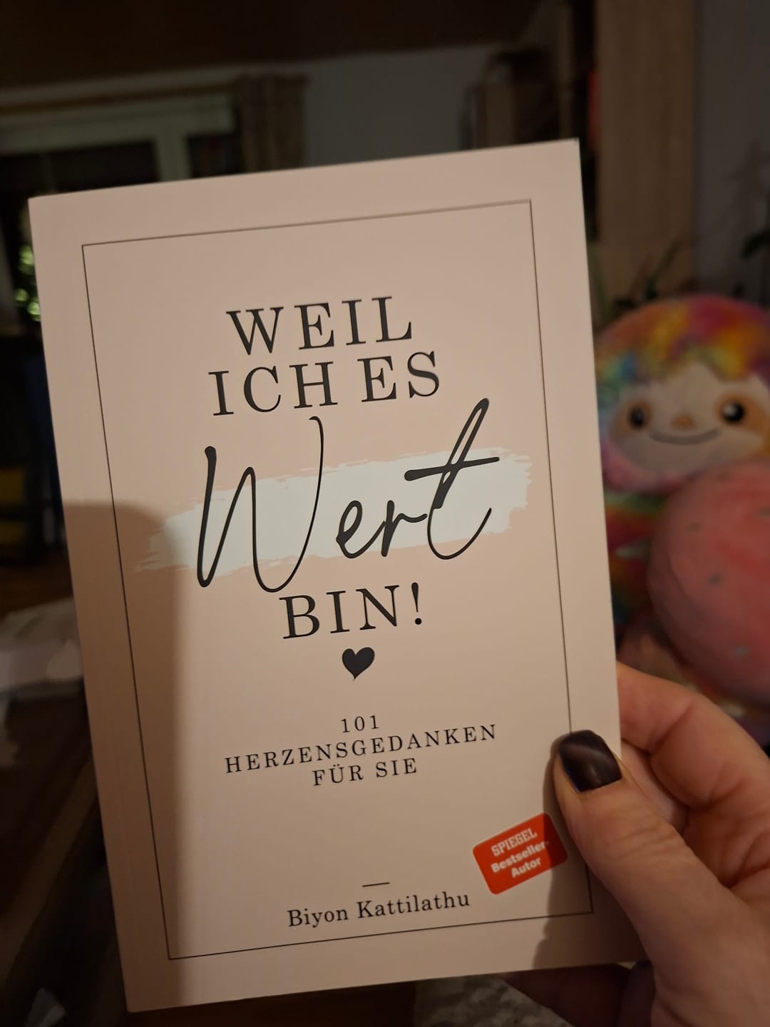Customer photo review of Weil ich es wert bin! - 101 Herzensgedanken für sie