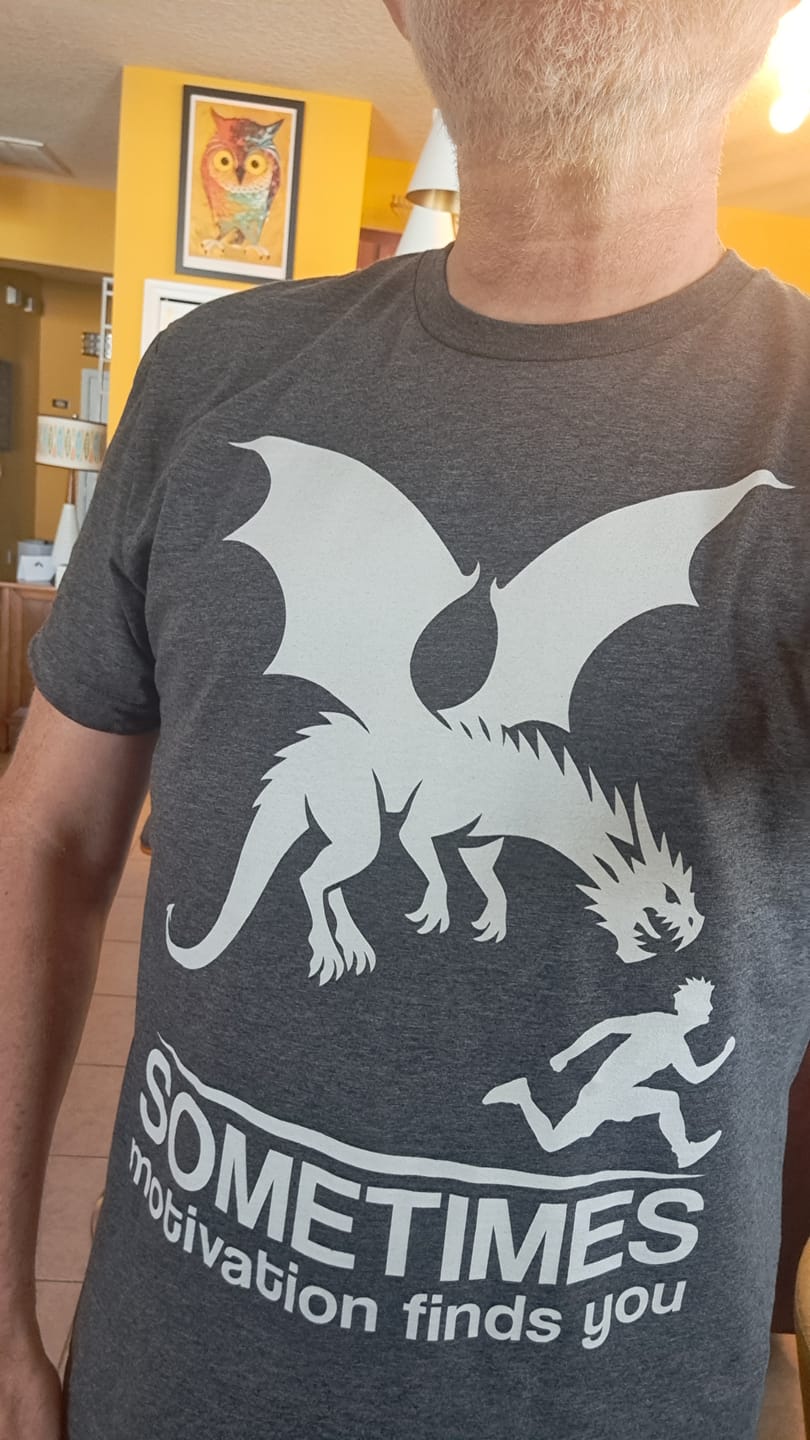 Customer photo review of Sometimes Motivation Finds You T-Shirt