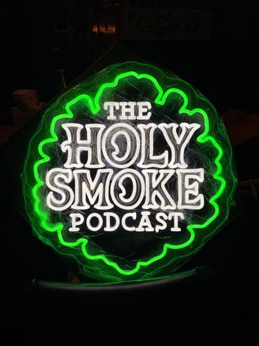 Customer photo review of THE HOLY SMOKE PODCAST - Premium Neon Artwork