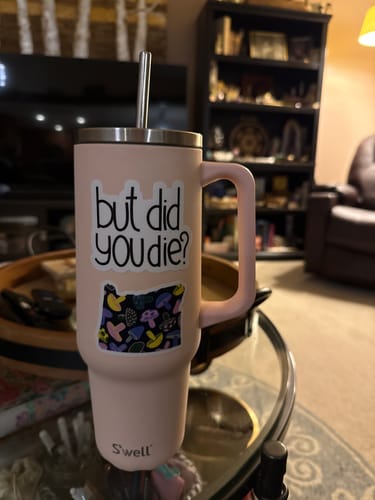 Customer photo review of But Did You Die? Sarcasm Sticker