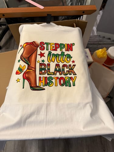 Customer photo review of High Heels Steppin Into Black History Design - BLM Black History Month DTF heat transfer