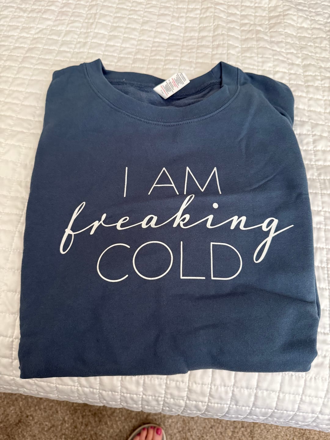 Customer photo review of I Am Freaking Cold