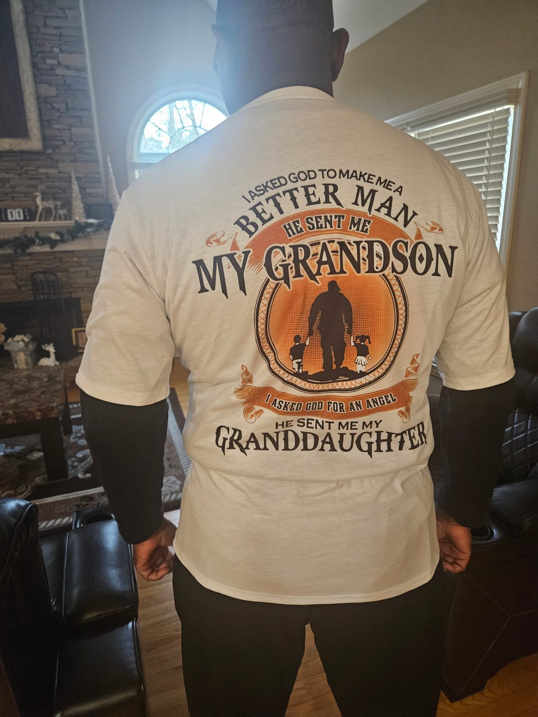 Customer photo review of MAKE ME A BETTER MAN - PERFECT GIFT FOR GRANDPA Classic T-Shirt