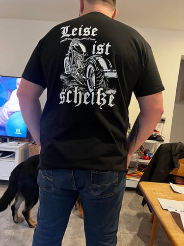 Customer photo review of Leise ist scheiße - T-Shirt Rückendruck