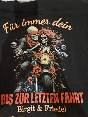 Customer photo review of Bis zur letzten Fahrt - Unisex T-Shirt (Personalisierst)