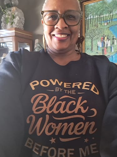 Customer photo review of Powered By The Black Women Before Me-  Sweatshirt