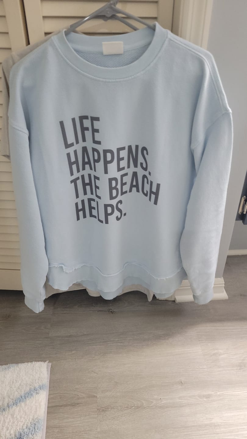 Customer photo review of Life Happens. The Beach Helps.