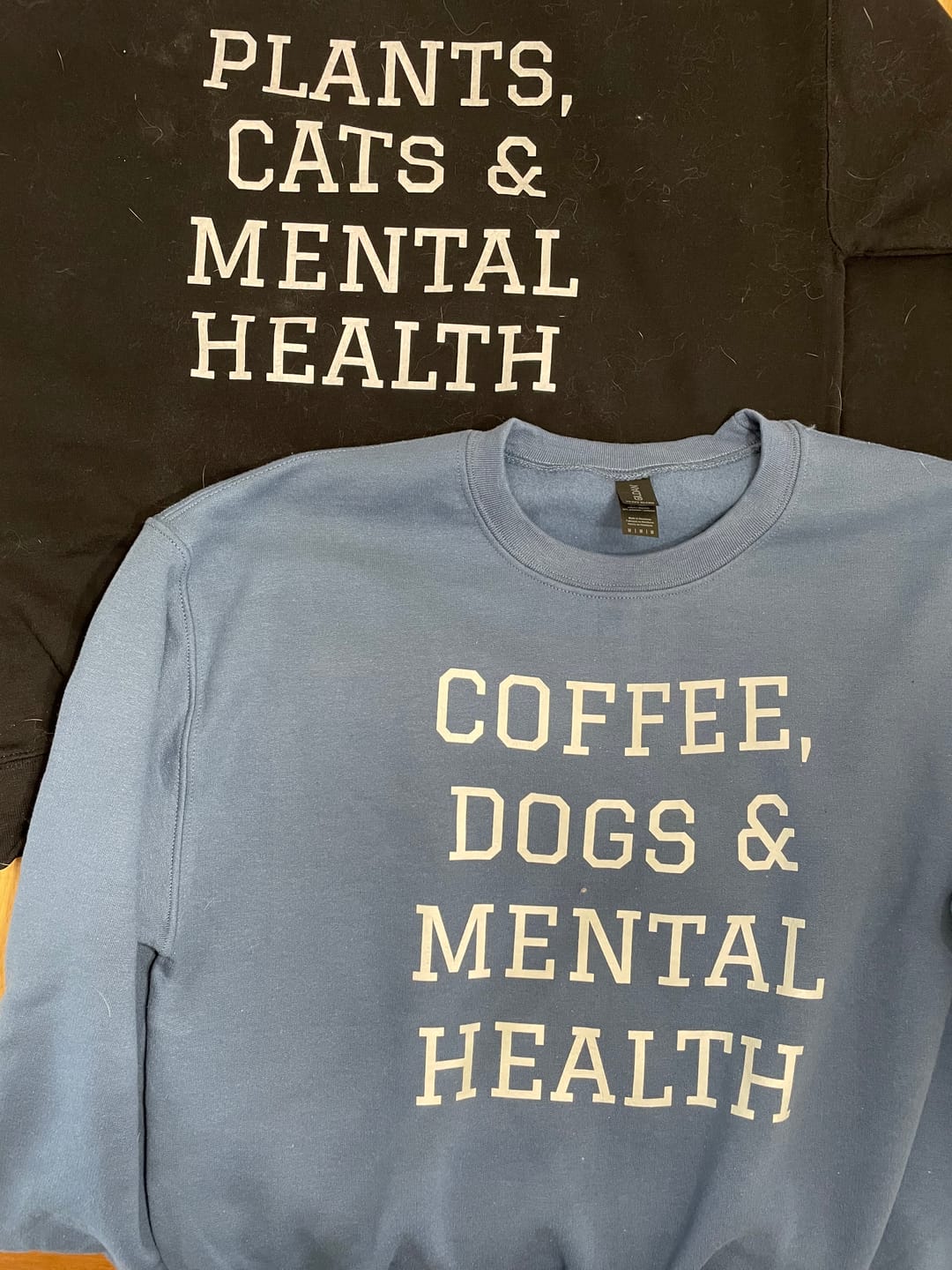 Customer photo review of Coffee, Dogs & Mental Health Sweatshirt