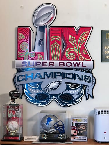 Customer photo review of Philadelphia Eagles Super Bowl LIX CHAMPIONS! 3D Metal Wall Art