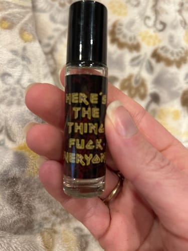 Customer photo review of Here's the Thing, Fuck Everyone