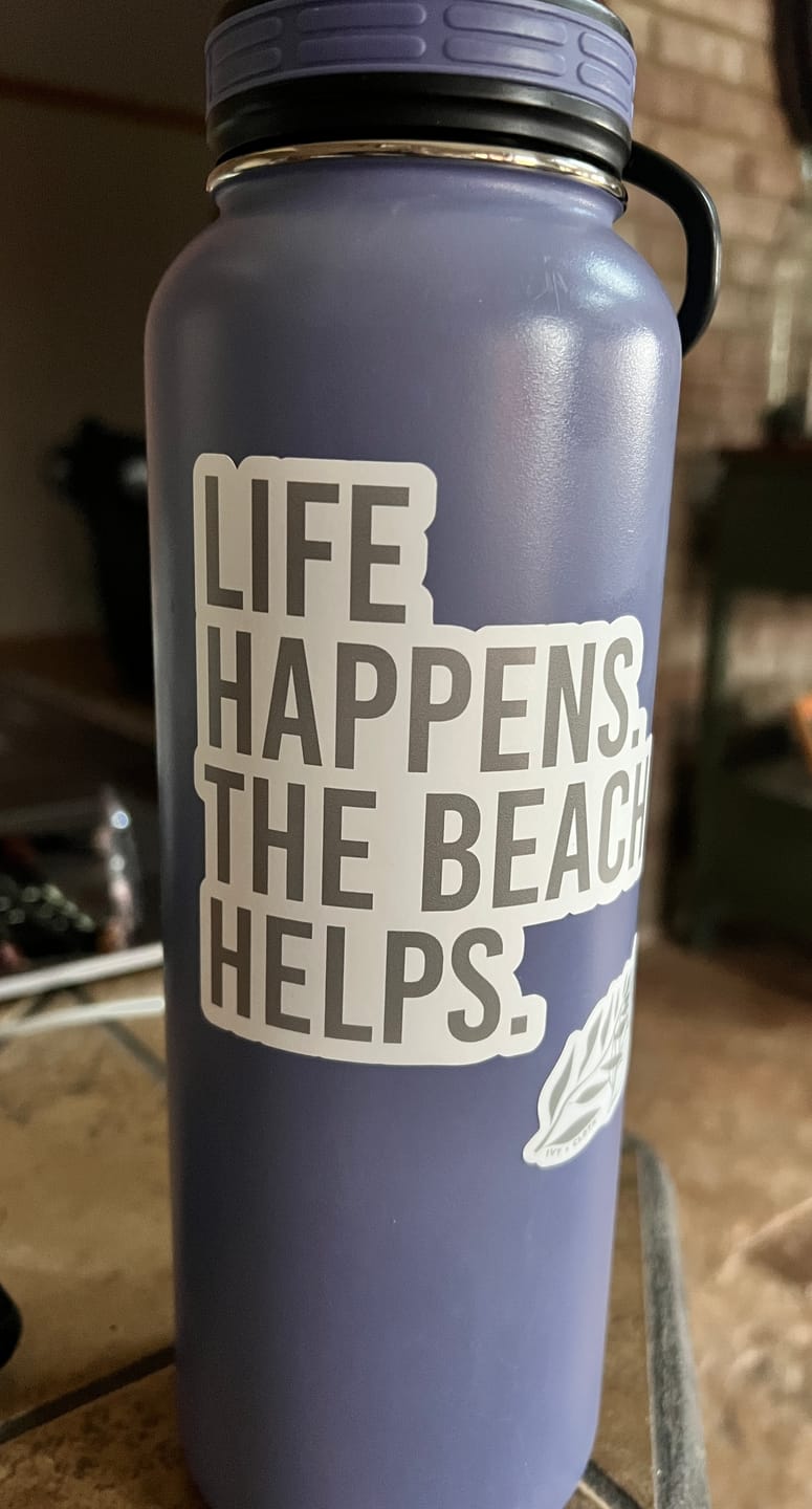 Customer photo review of Life Happens The Beach Helps (Decal)
