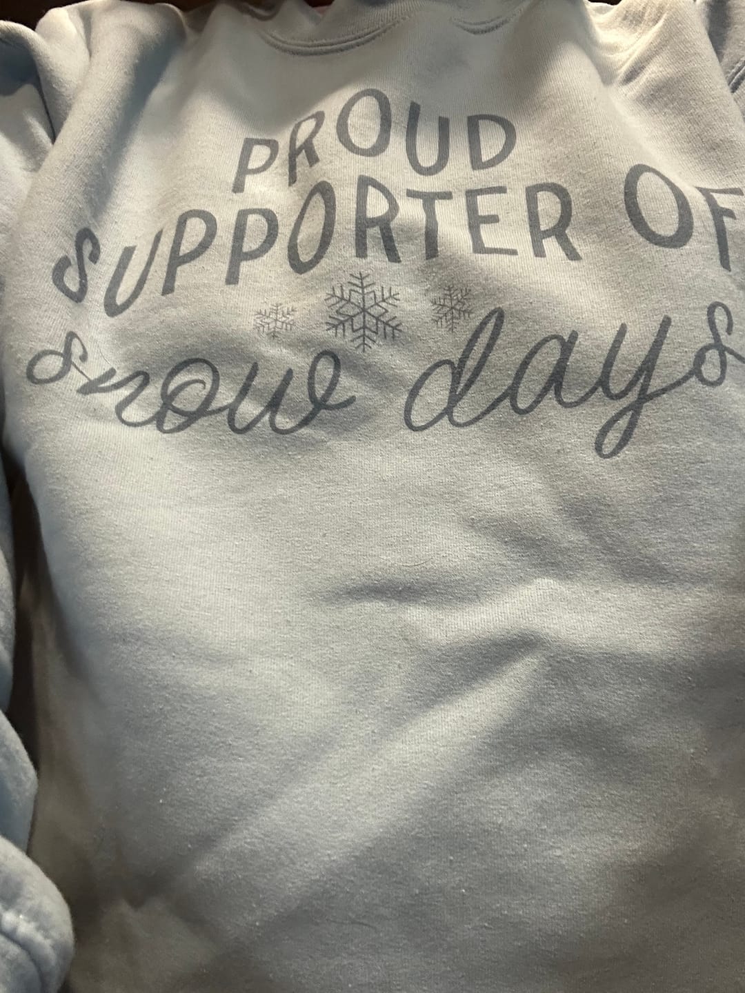 Customer photo review of Proud Supporter Of Snow Days