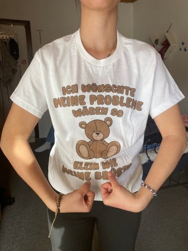 Customer photo review of ICH WÜNSCHTE MEINE PROBLEME WÄREN SO KLEIN WIE T-SHIRT