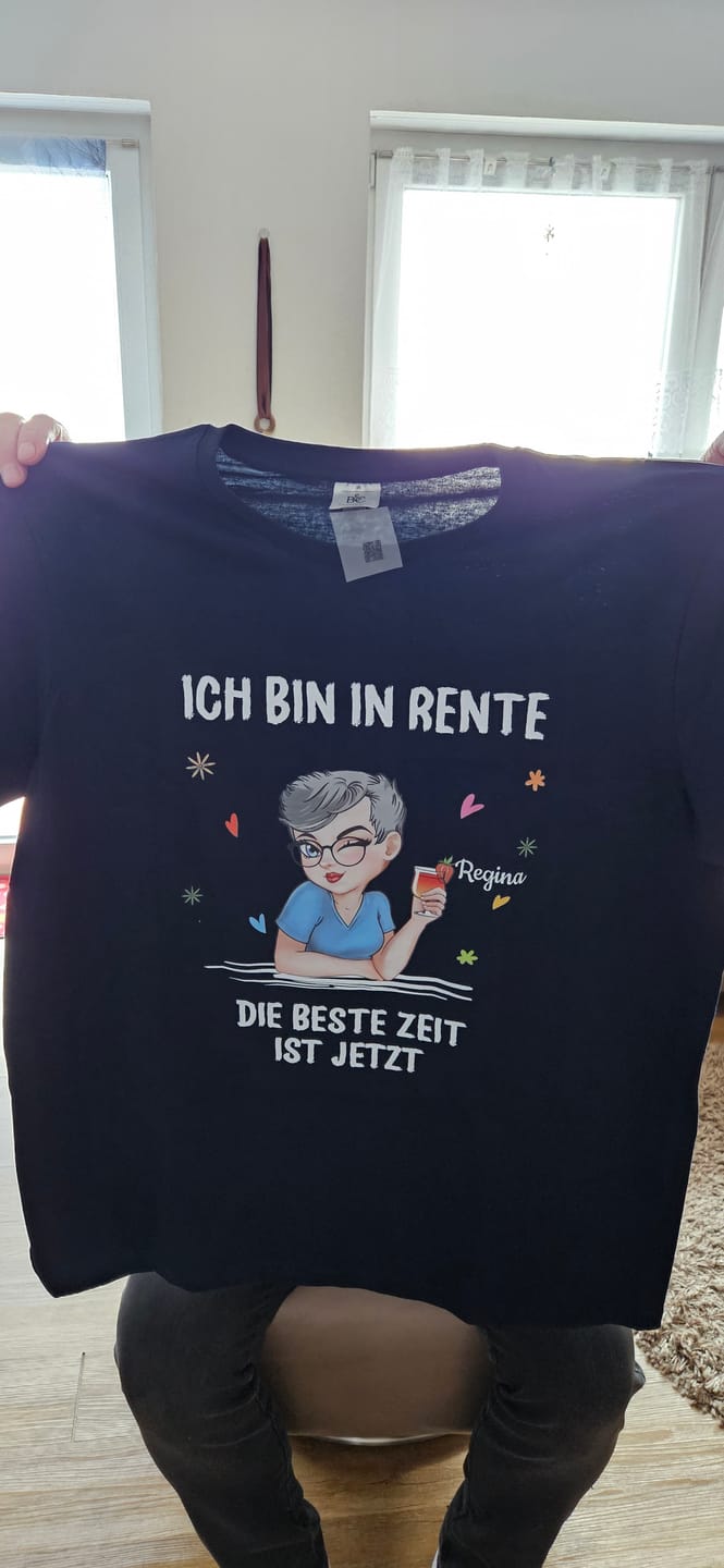 Customer photo review of Ich muss nichts - Personalisiertes T-Shirt zur Rente