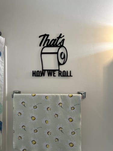 Customer photo review of That's How We Roll - Metal Wall Art