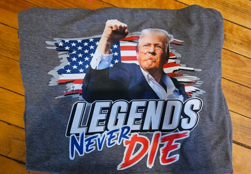 Customer photo review of Legends Never Die - Trump DTF Transfer