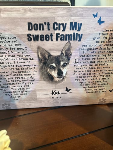 Customer photo review of Don't Cry Sweet Mama Pet Memorial Sign