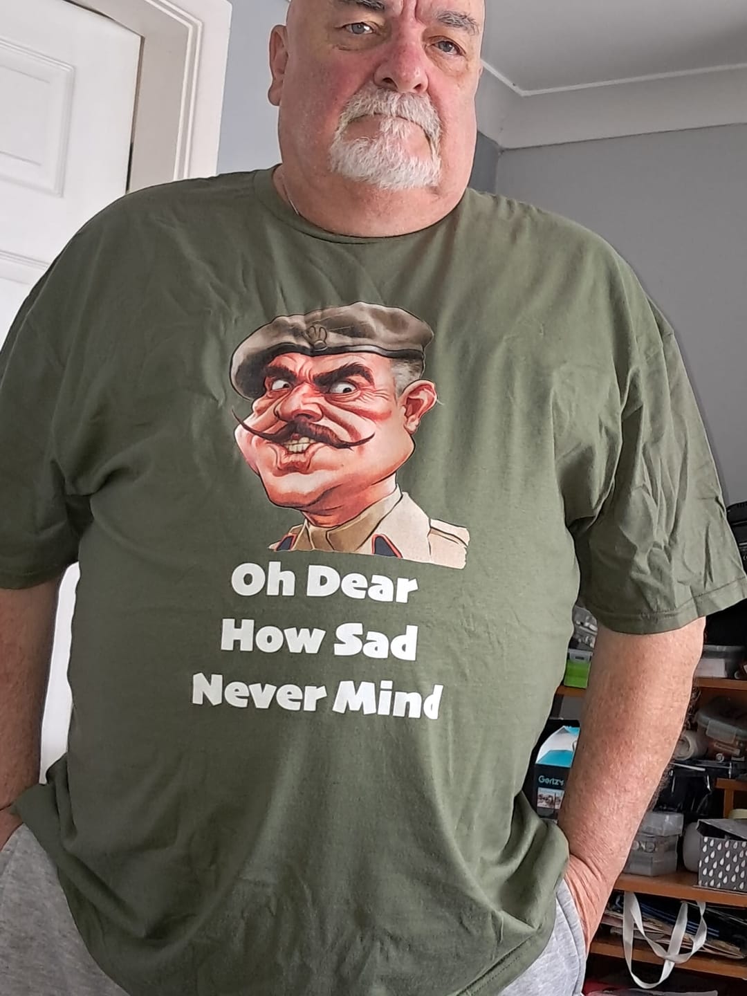Customer photo review of "Oh dear, how sad never mind" T-Shirt