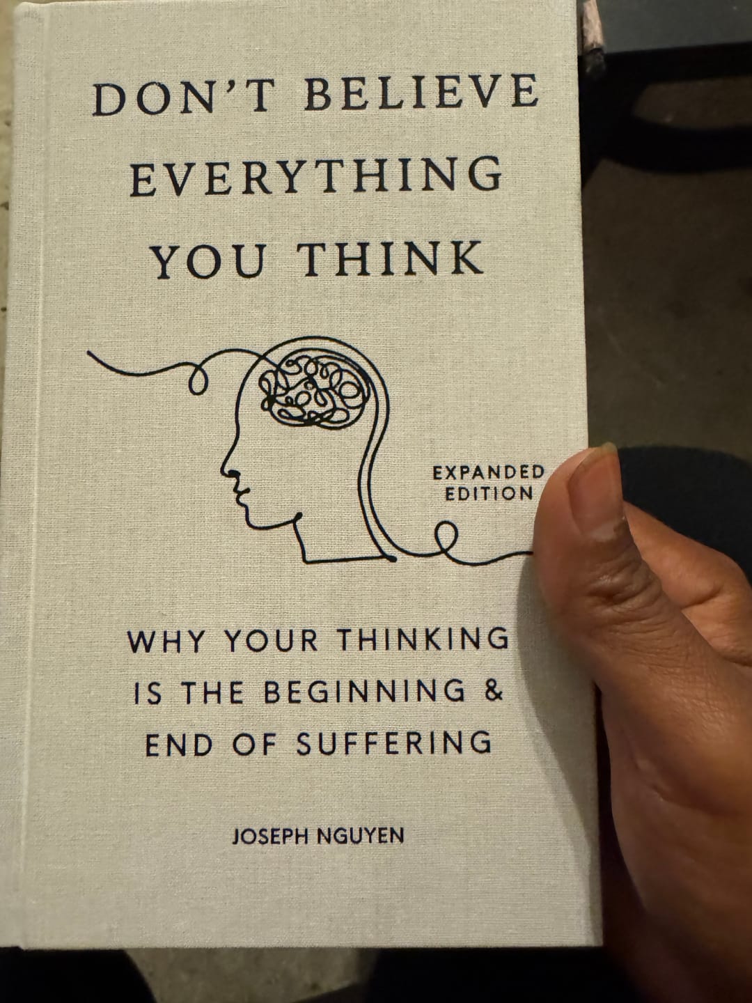 Customer photo review of Don't Believe Everything You Think (Expanded Edition): Why Your Thinking Is The Beginning & End Of Suffering