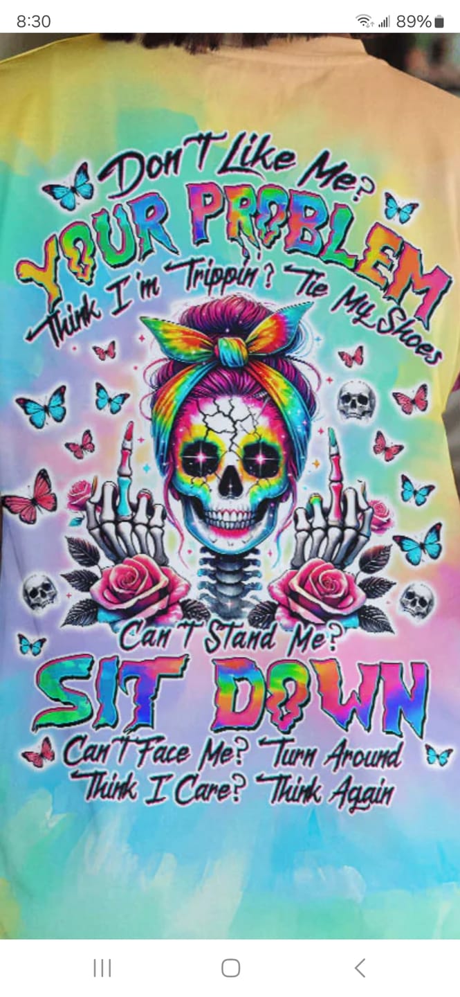 Customer photo review of DON'T LIKE ME YOUR PROBLEM MESSY BUN SKULL TIE DYE ALL OVER PRINT -  TLTW2002251