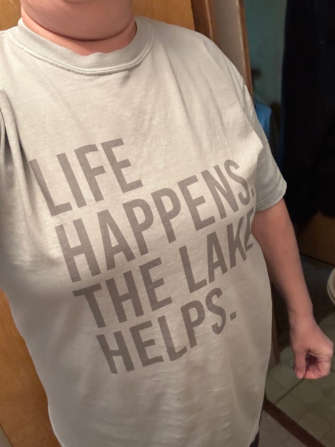 Customer photo review of Life Happens. The Lake Helps.