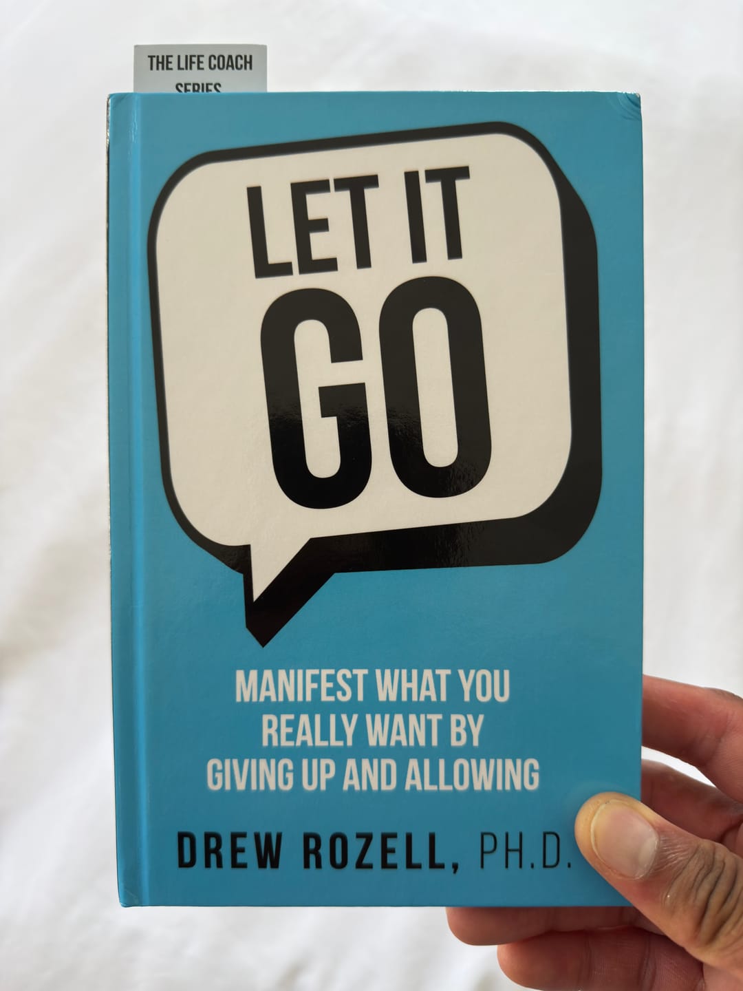 Customer photo review of Let It Go: Manifest What You Really Want By Giving Up and Allowing